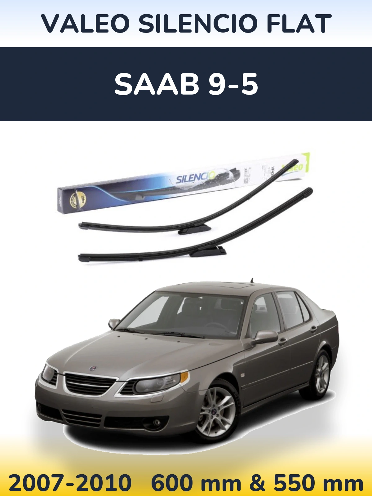 Komplet przednich wycieraczek Valeo Silencio Flat 580 & 530 mm do SAAB 9-5 2007-2010