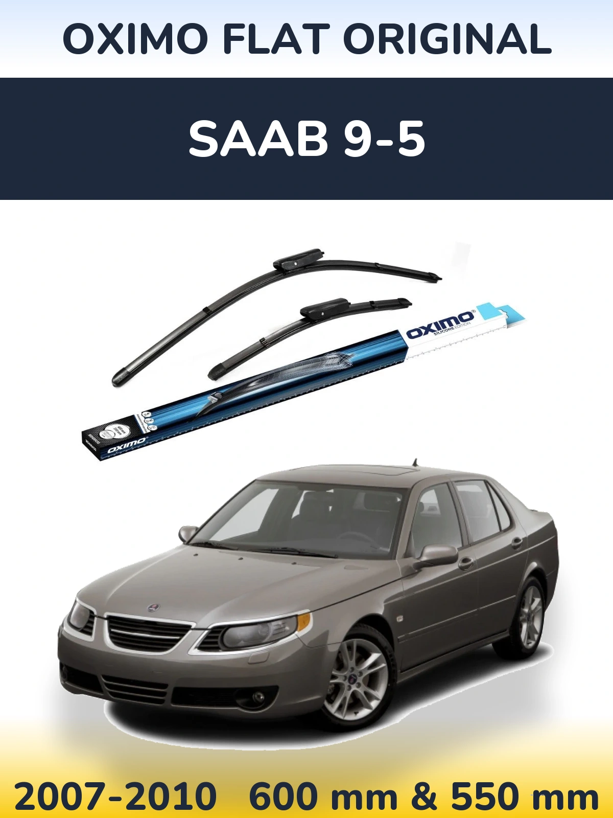 Комплект передніх щіток Oximo Flat Original 600 & 550 мм для SAAB 9-5 2007-2010