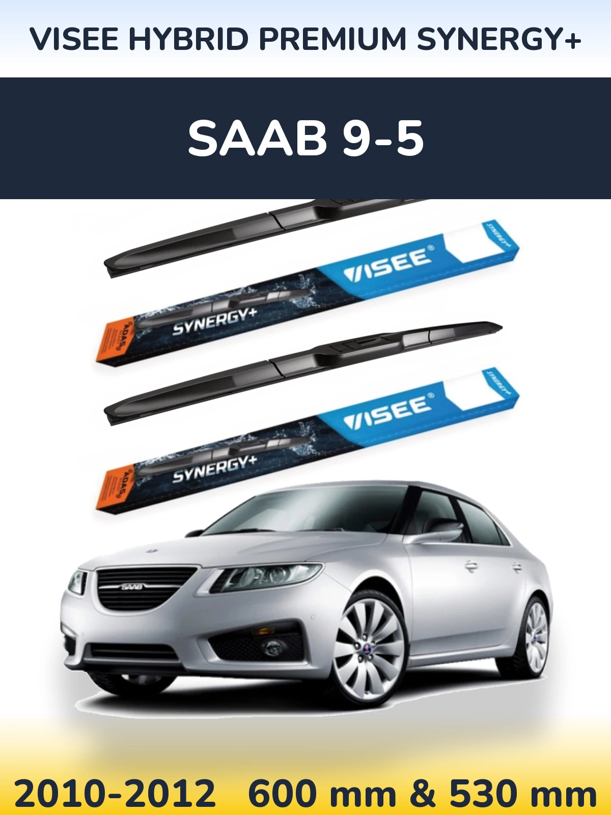 Комплект передних дворников VISEE HYBRID PREMIUM SYNERGY+ 600 & 530 мм для SAAB 9-5 2010-2012