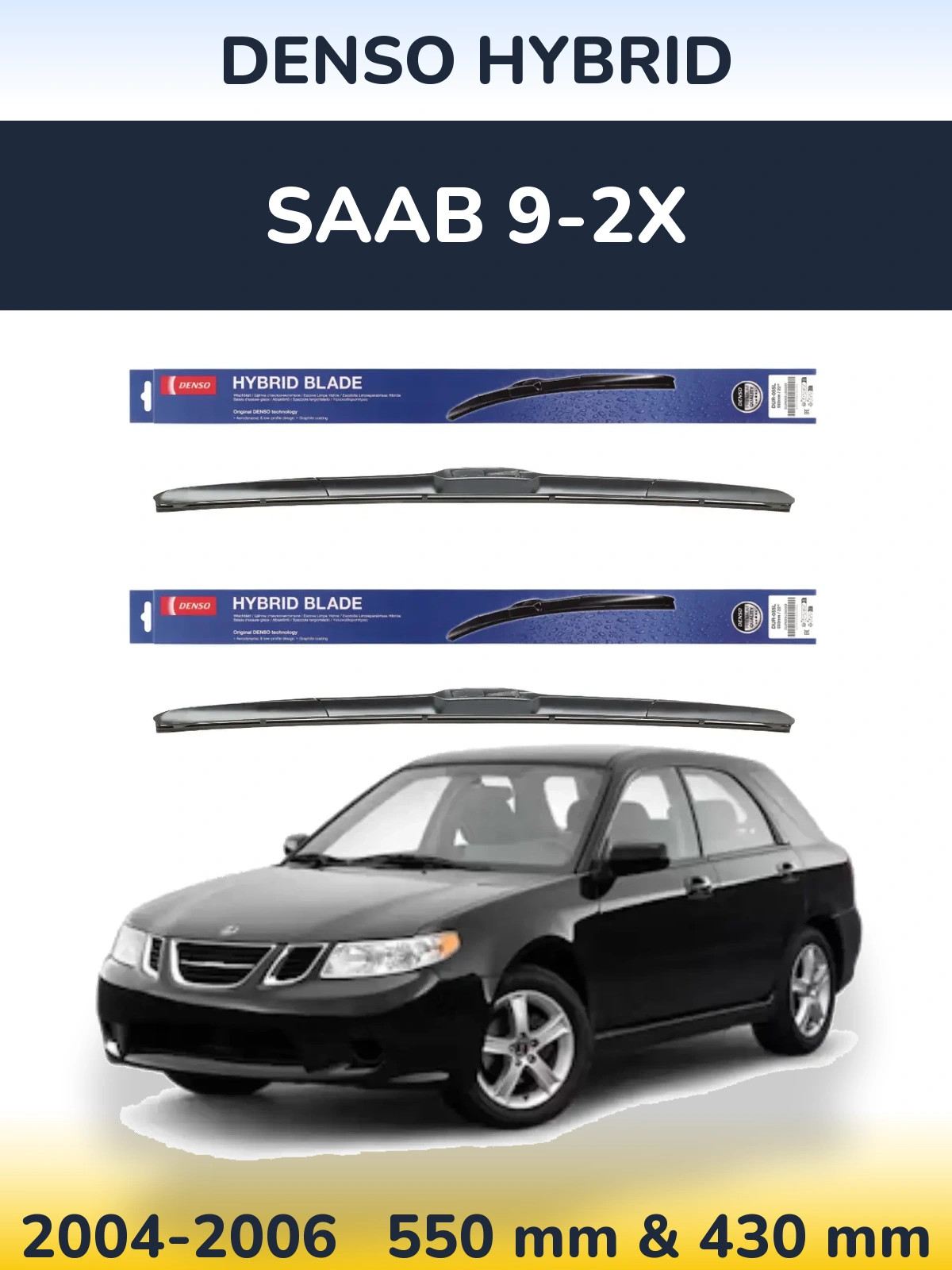 Комплект передніх щіток Denso Hybrid 550 & 430 мм для SAAB 9-2X 2004-2006