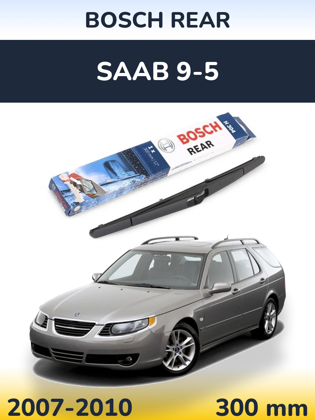 Tylna wycieraczka BOSCH Rear 300 mm do SAAB 9-5 2007-2010