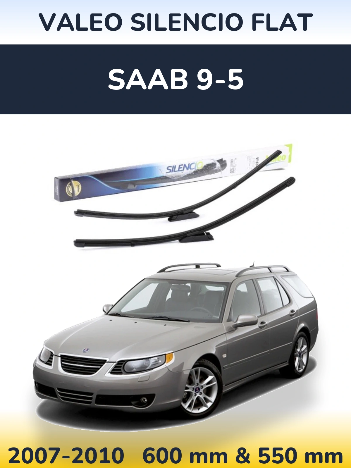 Комплект передніх щіток Valeo Silencio Flat 580 & 530 мм для SAAB 9-5 2007-2010