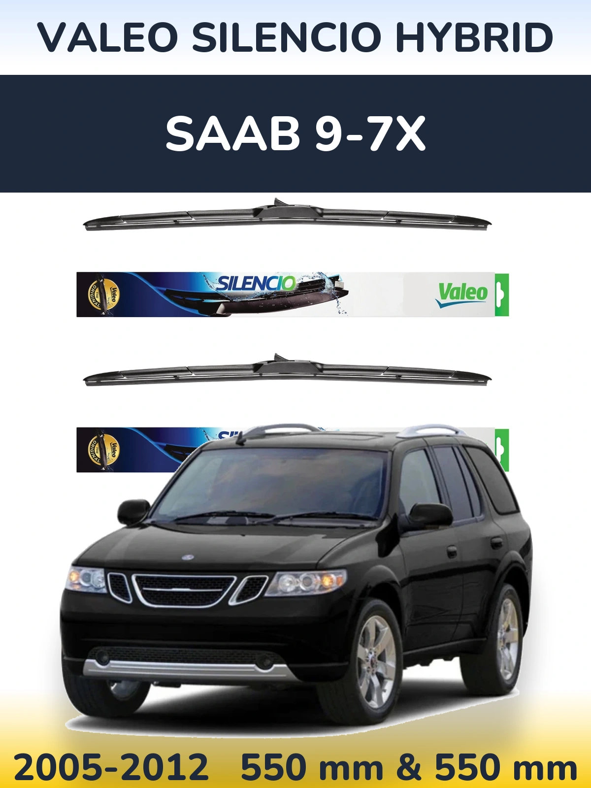 Комплект передніх щіток Valeo Silencio Hybrid 550 & 550 мм для SAAB 9-7X 2005-2012