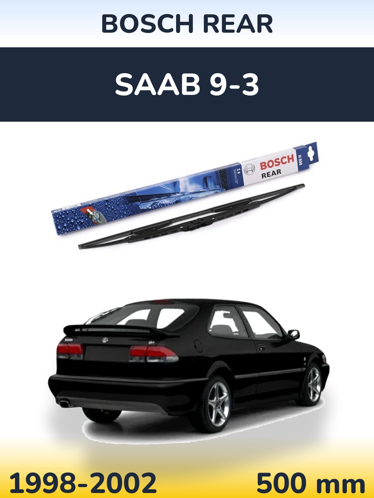 Задний дворник BOSCH Rear 500 мм для SAAB 9-3 1998-2002
