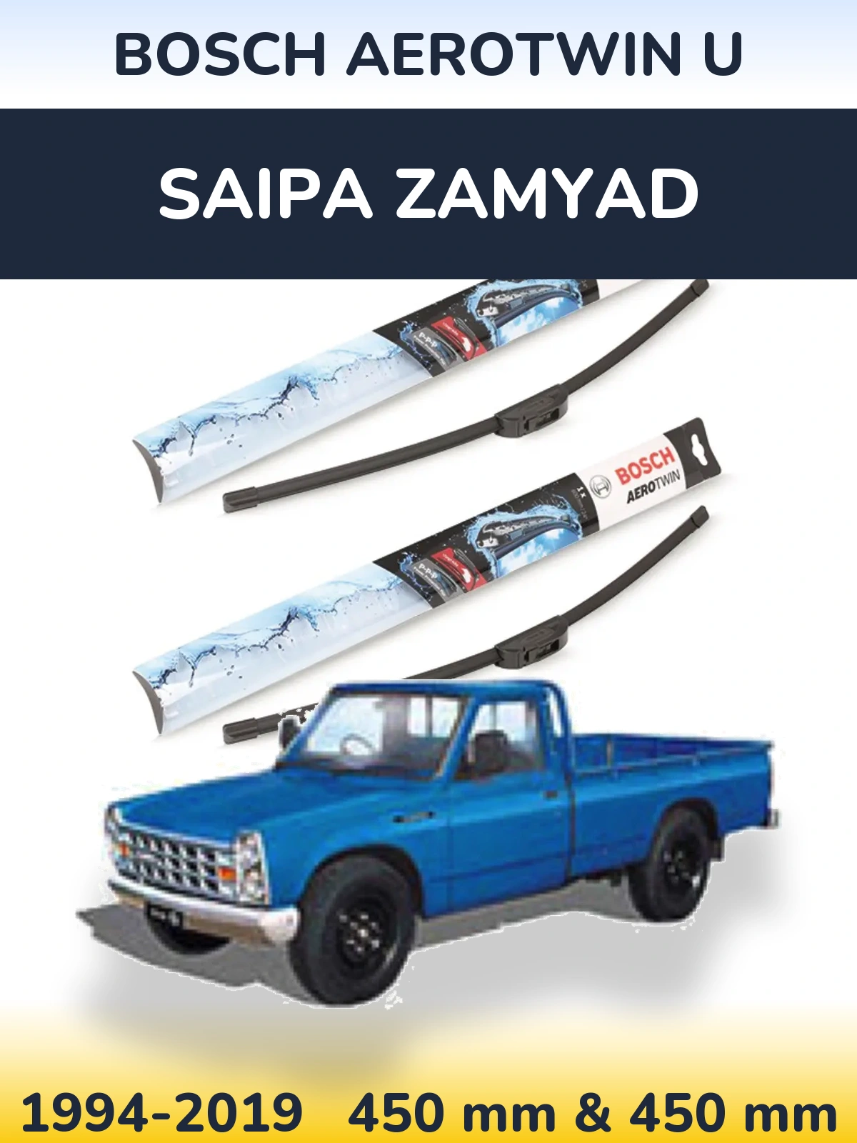 Front wiper blade set BOSCH AeroTwin U 450 & 450 mm for Saipa Zamyad 1994-2019