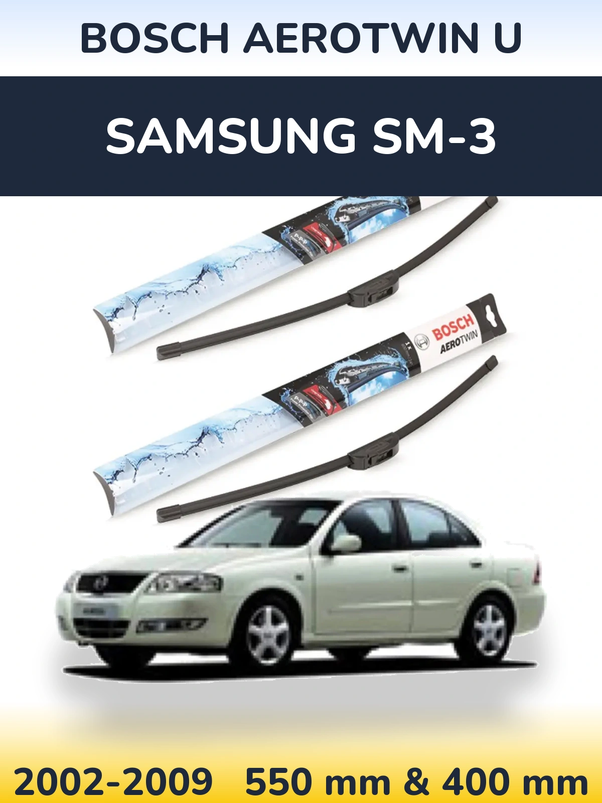 Front wiper blade set BOSCH AeroTwin U 550 & 400 mm for Samsung SM-3 2002-2009