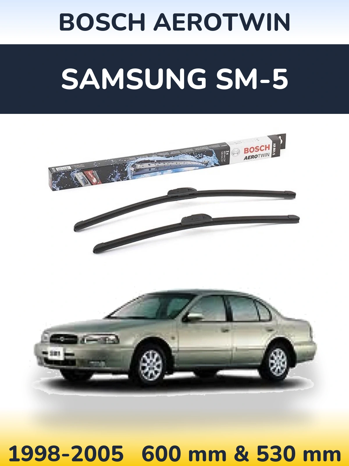 Komplet przednich wycieraczek BOSCH AeroTwin 600 & 530 mm do Samsung SM-5 1998-2005