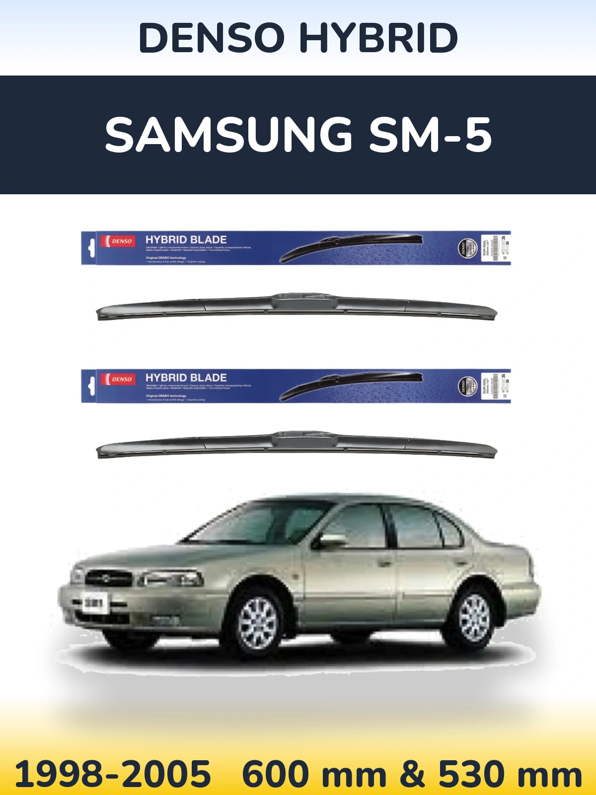 Front wiper blade set Denso Hybrid 600 & 530 mm for Samsung SM-5 1998-2005