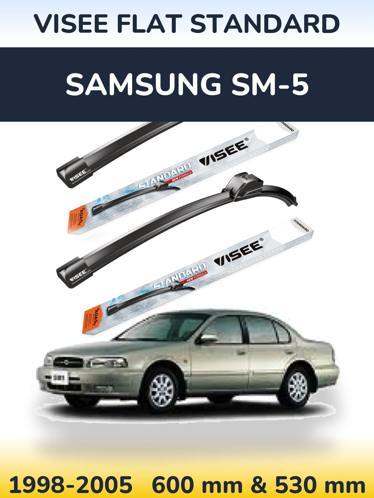 Komplet przednich wycieraczek VISEE FLAT STANDARD 600 & 530 mm do Samsung SM-5 1998-2005