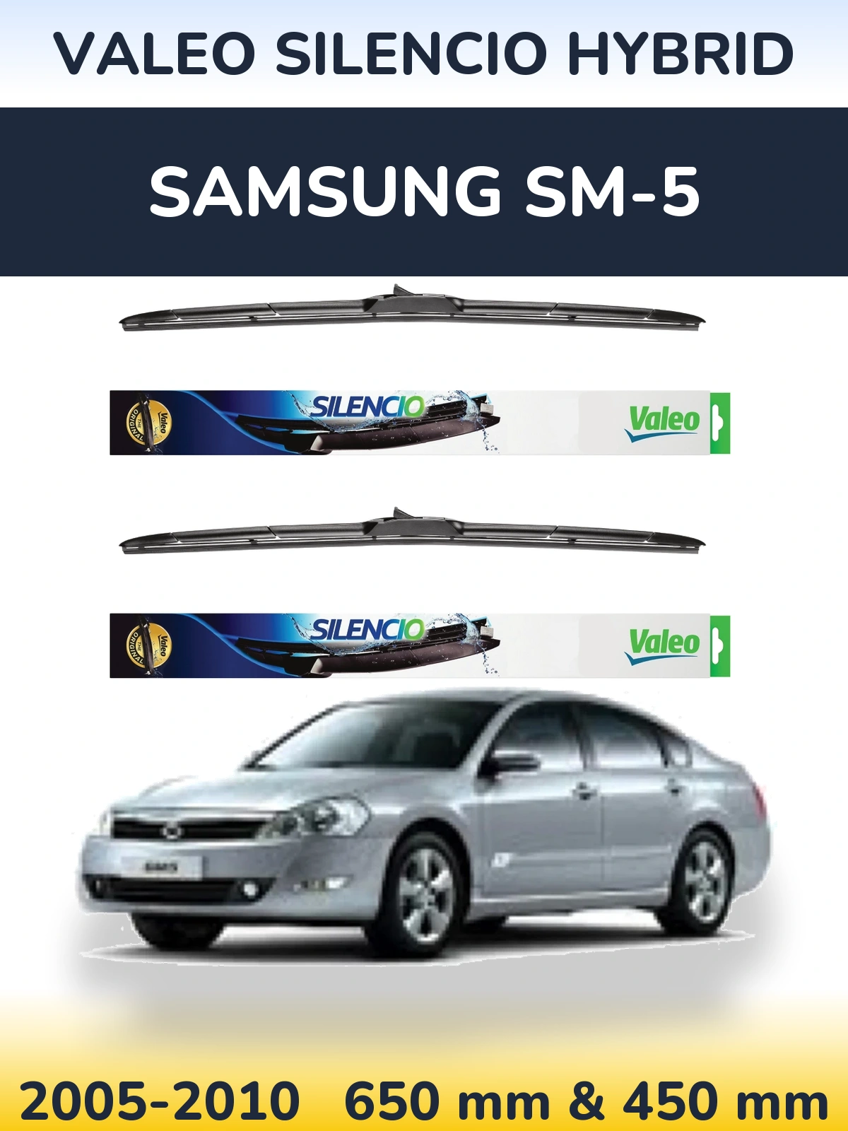 Front wiper blade set Valeo Silencio Hybrid 650 & 450 mm for Samsung SM-5 2005-2010