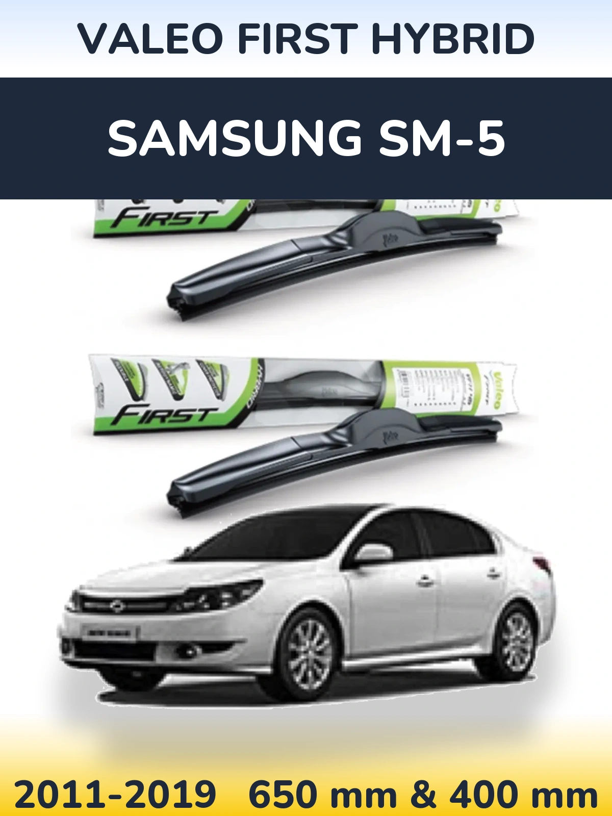 Komplet przednich wycieraczek Valeo First Hybrid 650 & 400 mm do Samsung SM-5 2011-2019