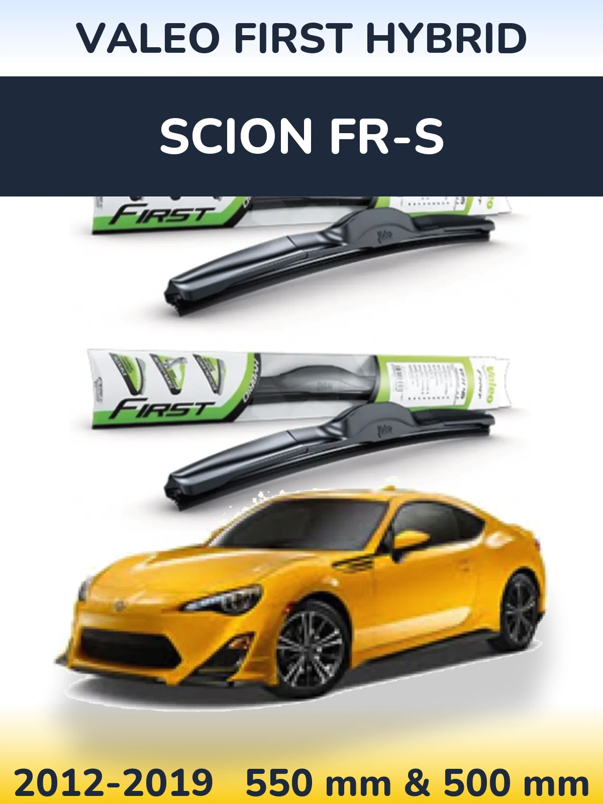 Front wiper blade set Valeo First Hybrid 550 & 500 mm for Scion FR-S 2012-2019