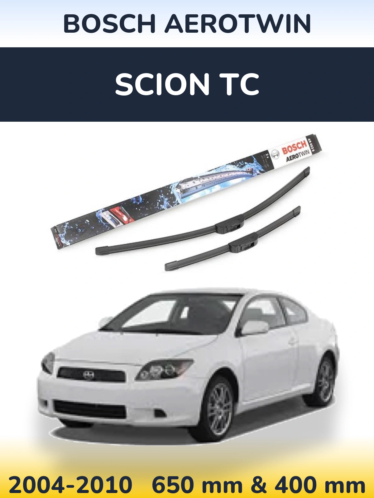 Front wiper blade set BOSCH AeroTwin 650 & 400 mm for Scion tC 2004-2010