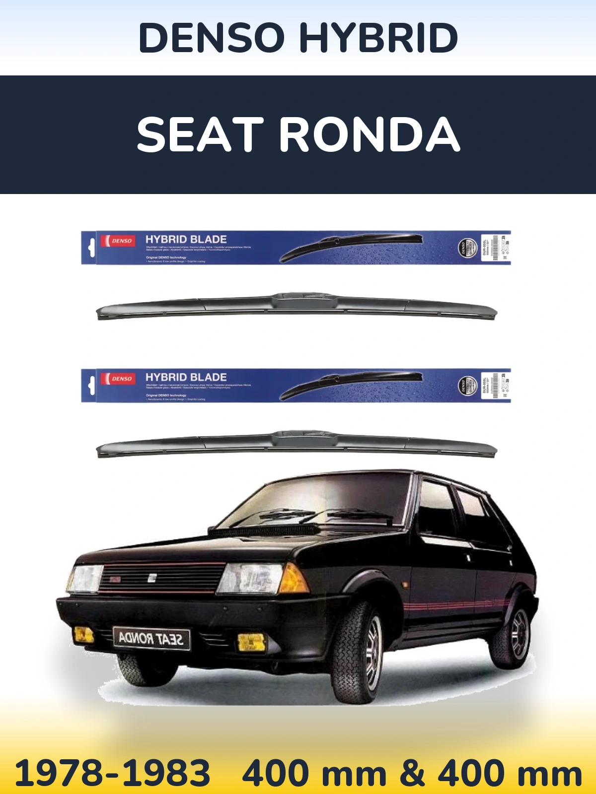 Комплект передніх щіток Denso Hybrid 400 & 400 мм для SEAT Ronda 1978-1983