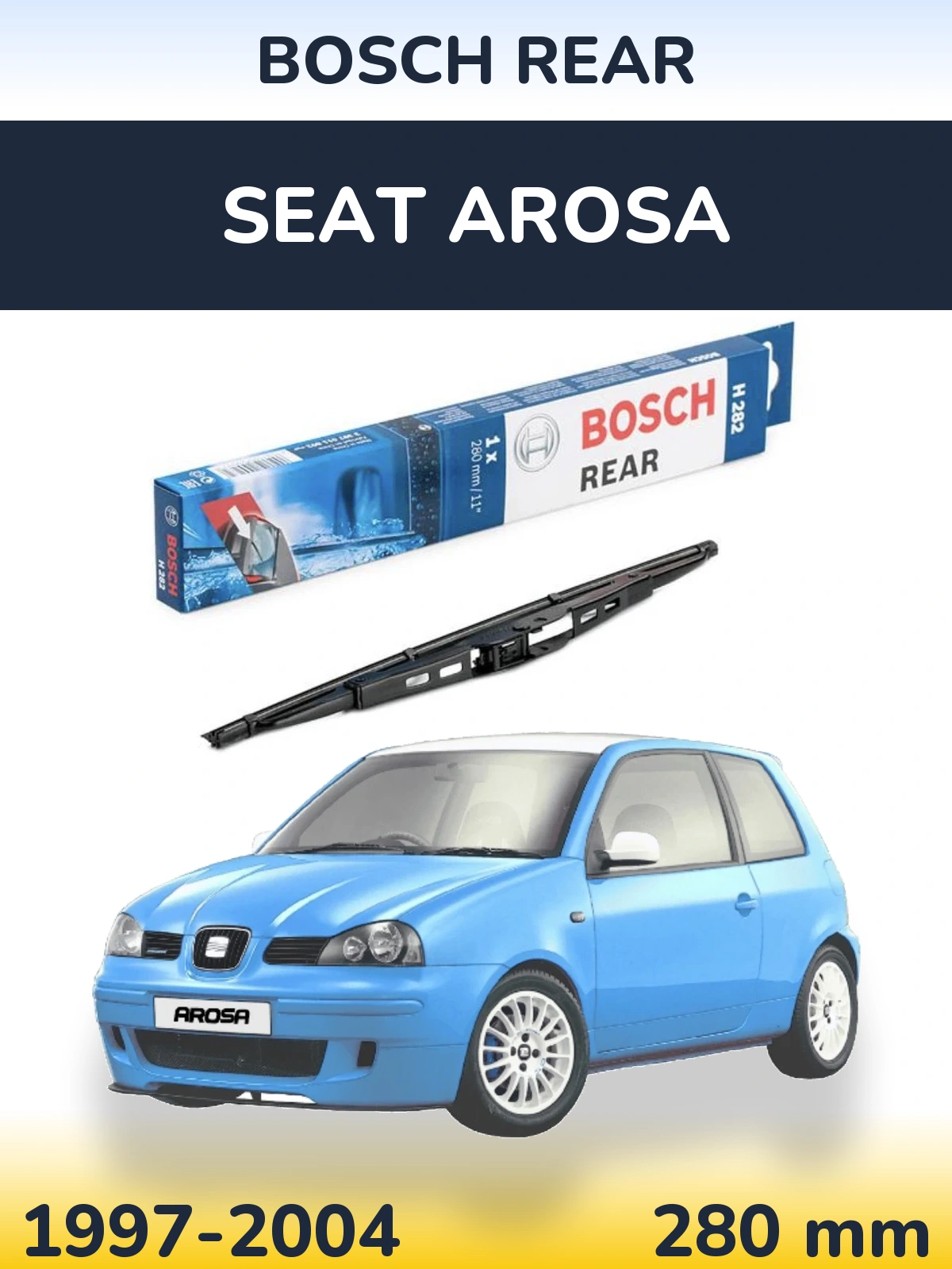 Задний дворник BOSCH Rear 280 мм для SEAT Arosa 1997-2004