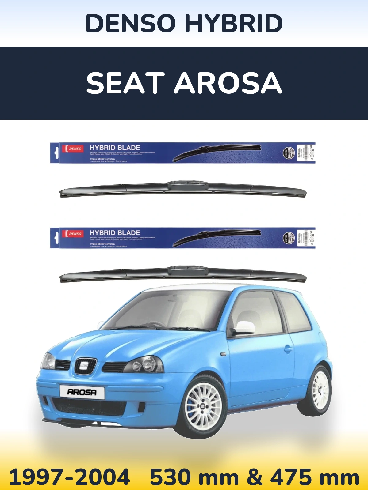 Комплект передних дворников Denso Hybrid 530 & 475 мм для SEAT Arosa 1997-2004