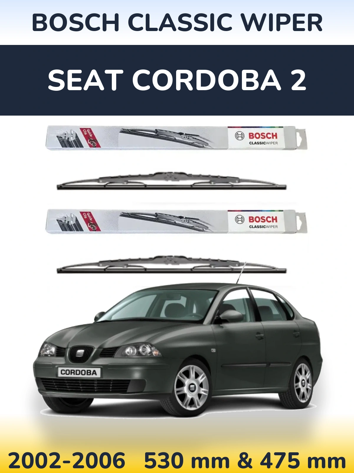 Комплект передних дворников BOSCH Classic Wiper 530 & 475 мм для SEAT Cordoba 2 2002-2006