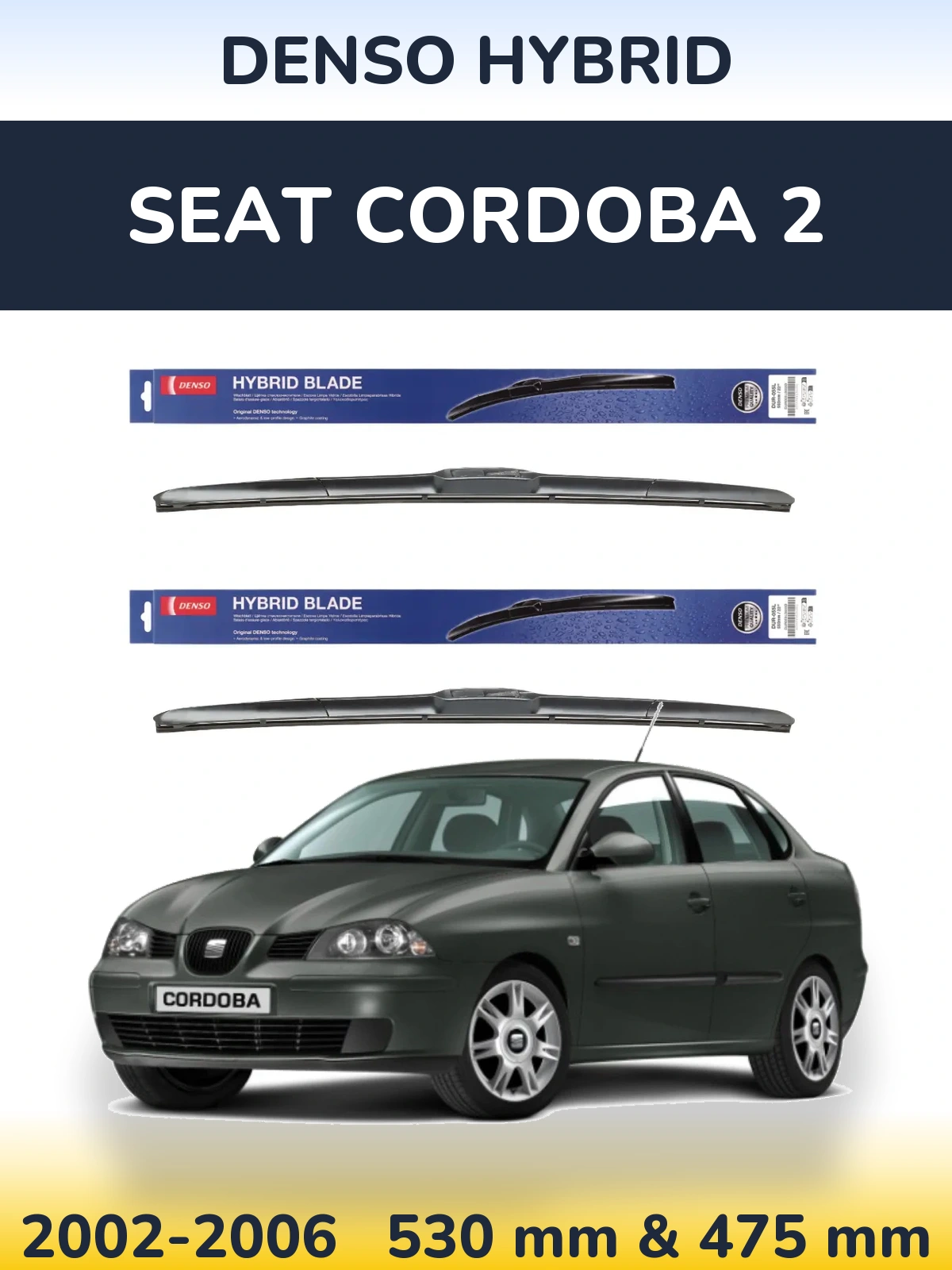 Komplet przednich wycieraczek Denso Hybrid 530 & 475 mm do SEAT Cordoba 2 2002-2006