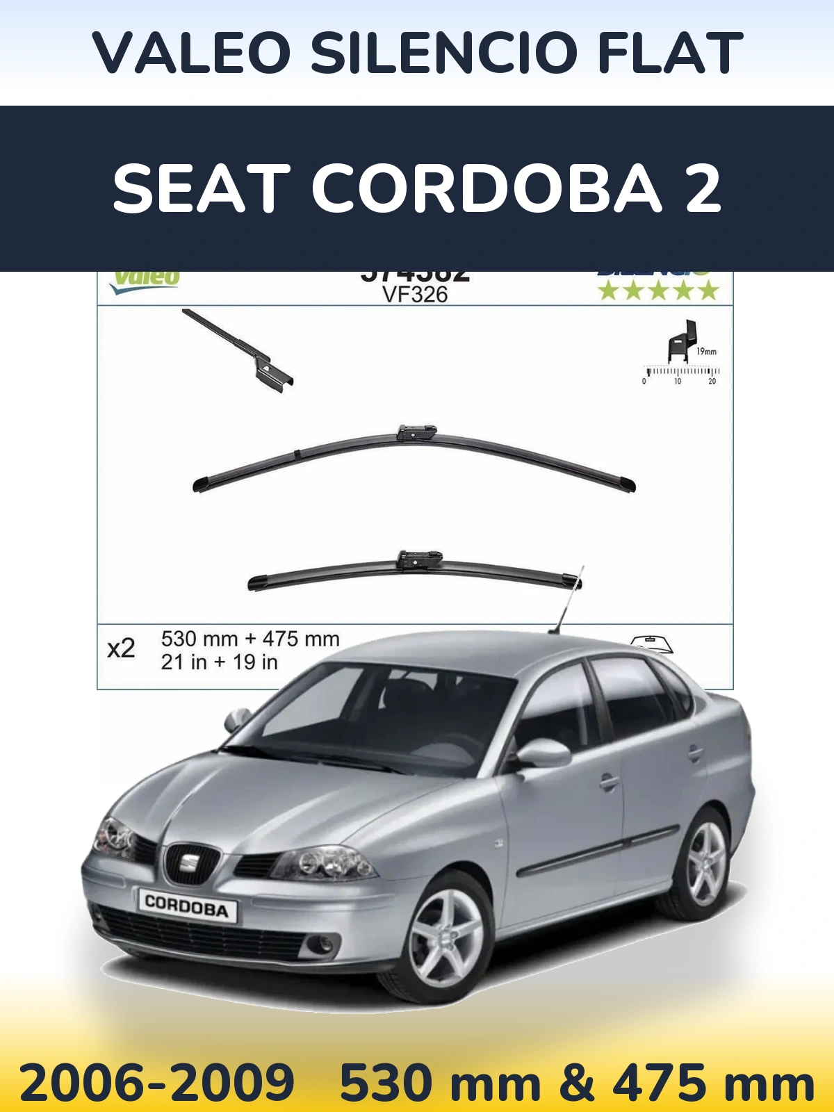 Komplet przednich wycieraczek Valeo Silencio Flat 530 & 475 mm do SEAT Cordoba 2 2006-2009