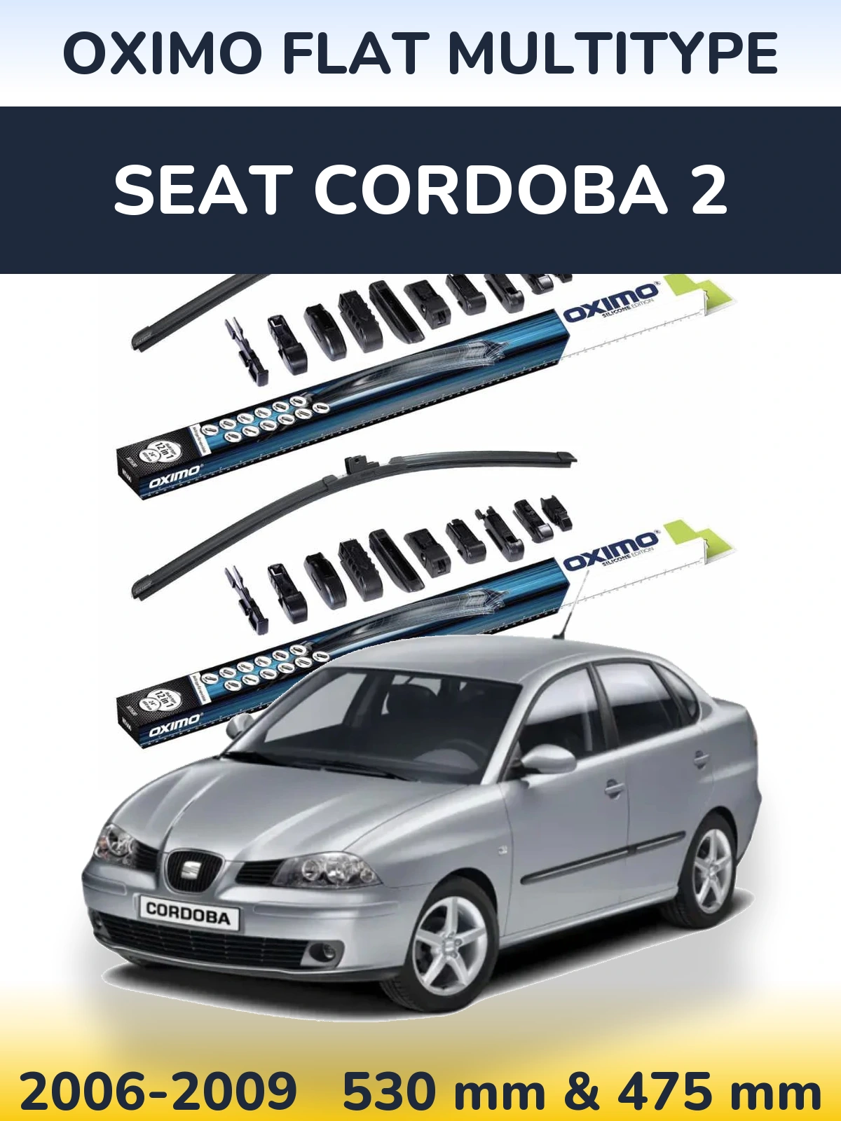 Front wiper blade set Oximo Flat MultiTypee 530 & 475 mm for SEAT Cordoba 2 2006-2009