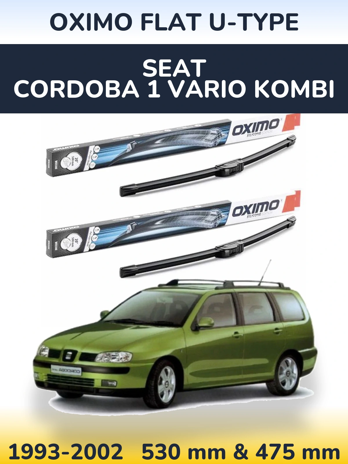 Комплект передніх щіток Oximo Flat U-type 530 & 475 мм для SEAT Cordoba 1 Vario kombi 1993-2002