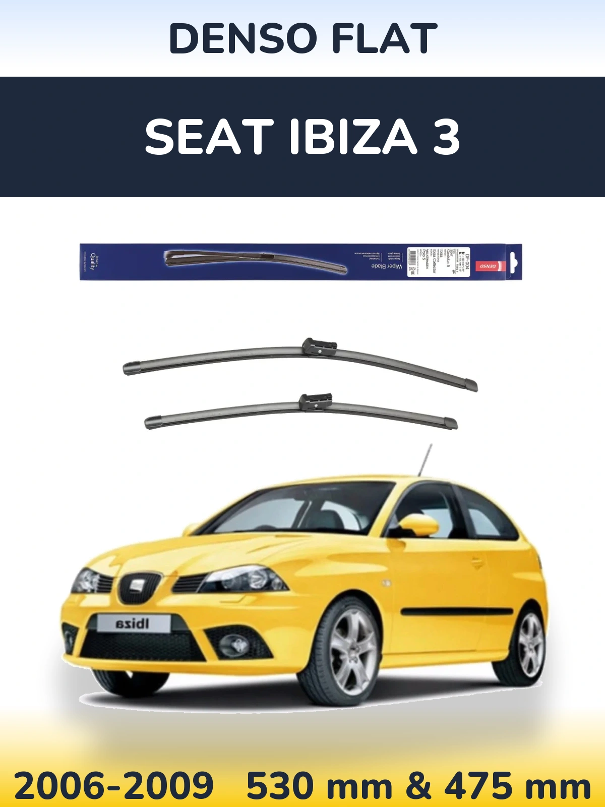 Komplet przednich wycieraczek Denso Flat 530 & 475 mm do SEAT Ibiza 3 2006-2009