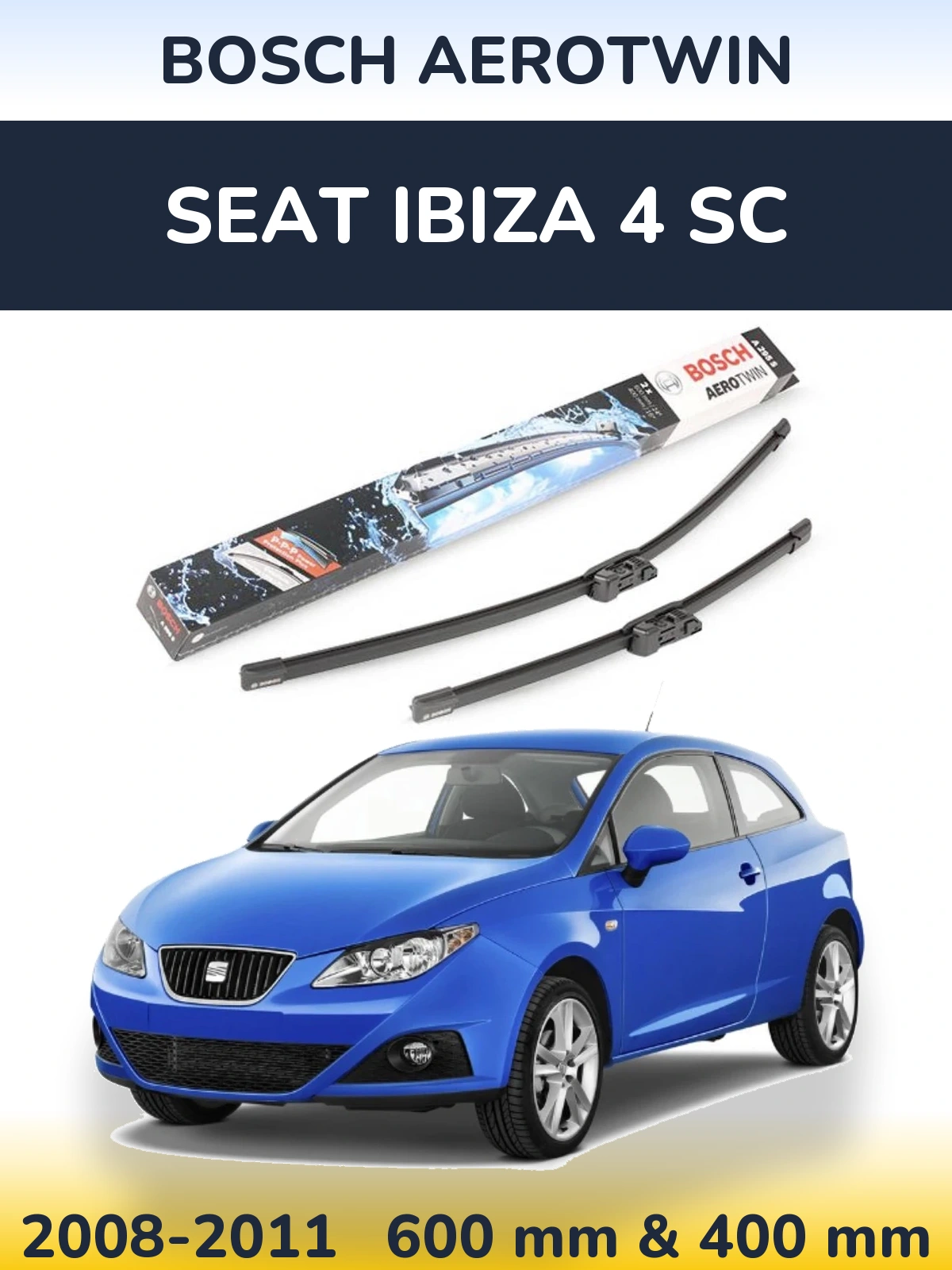 Front wiper blade set BOSCH AeroTwin 600 & 400 mm for SEAT Ibiza 4 SC 2008-2011