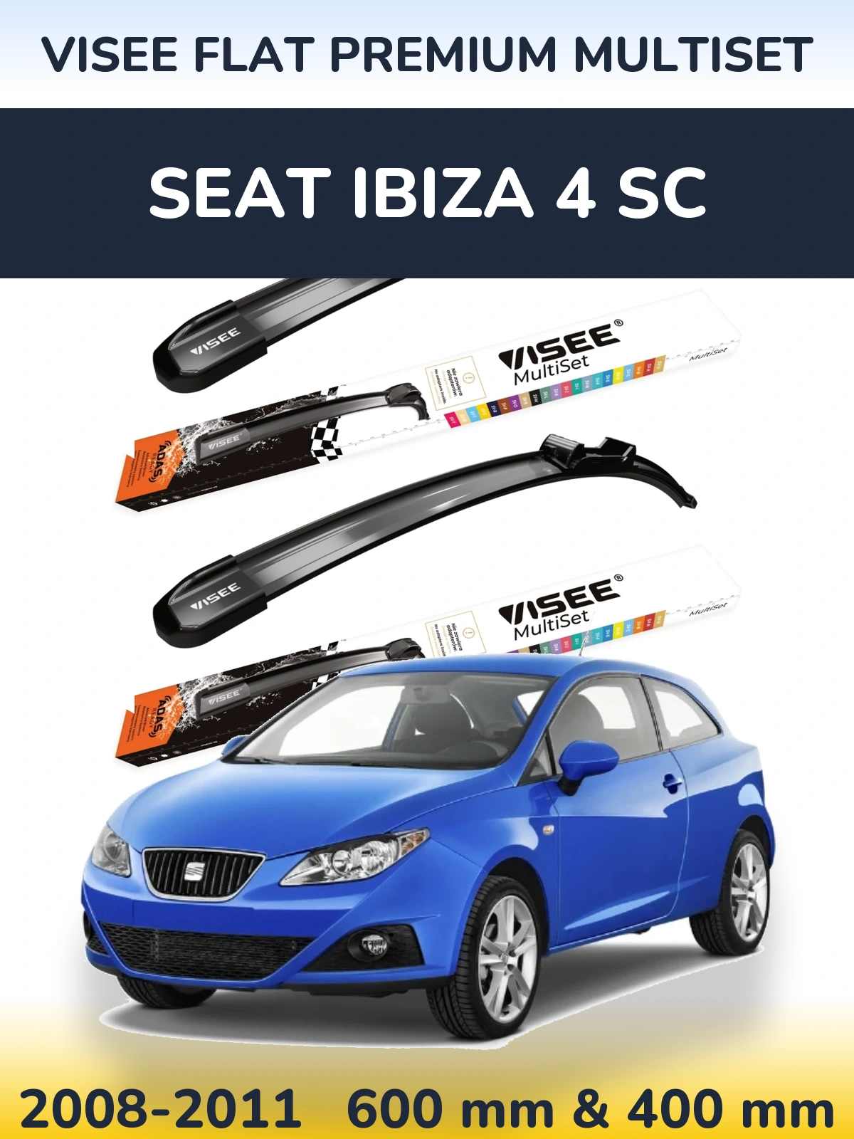 Komplet przednich wycieraczek VISEE FLAT PREMIUM MultiSet 600 & 400 mm do SEAT Ibiza 4 SC 2008-2011
