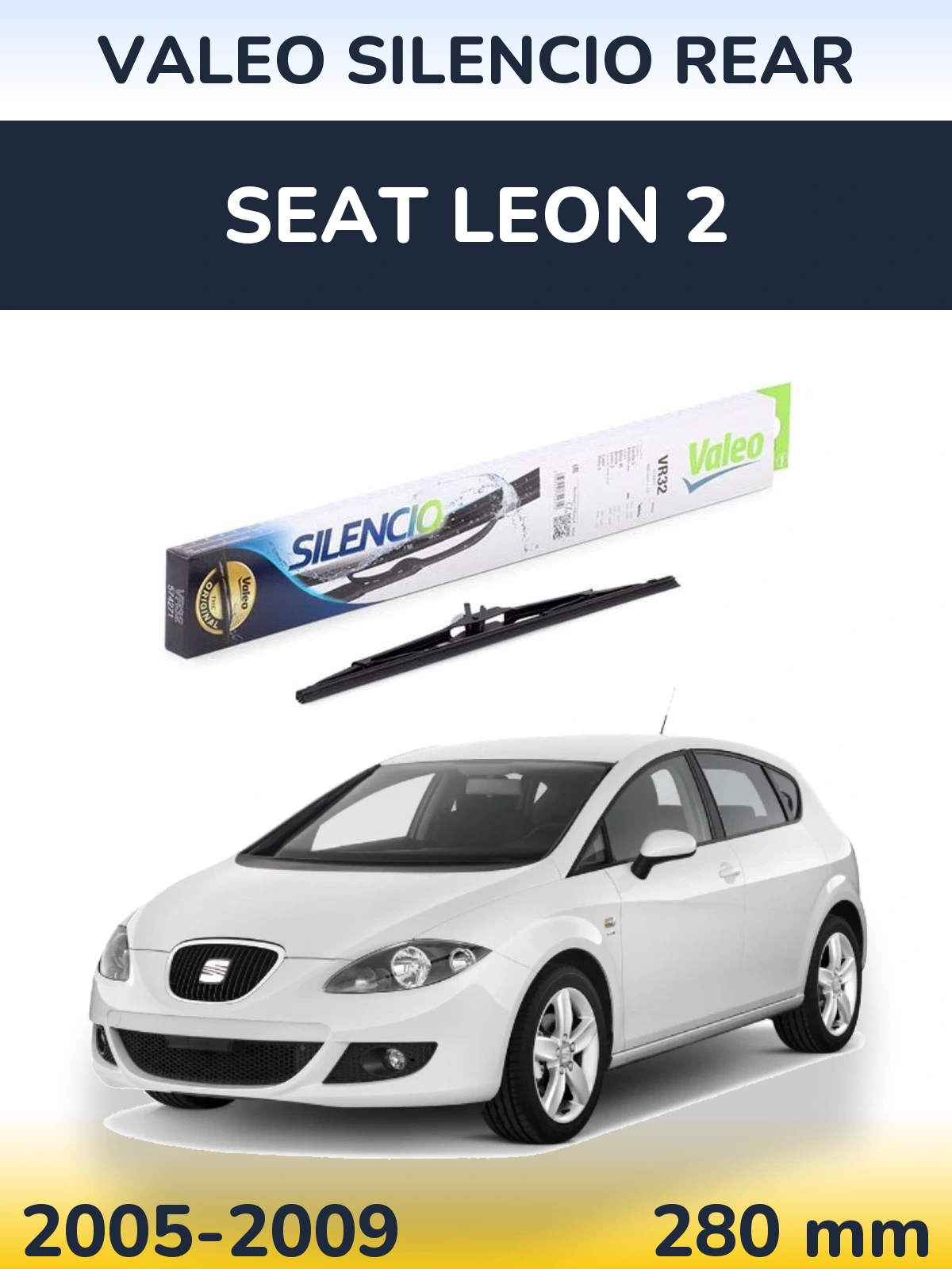 Tylna wycieraczka Valeo Silencio Rear 280 mm do SEAT Leon 2 2005-2009