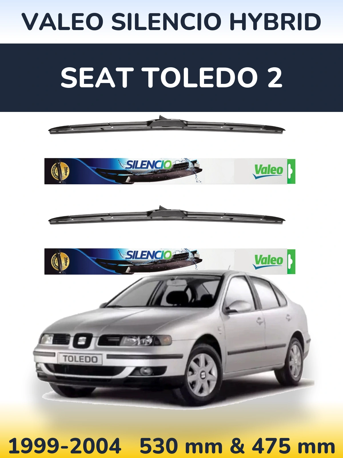 Комплект передніх щіток Valeo Silencio Hybrid 530 & 475 мм для SEAT Toledo 2 1999-2004