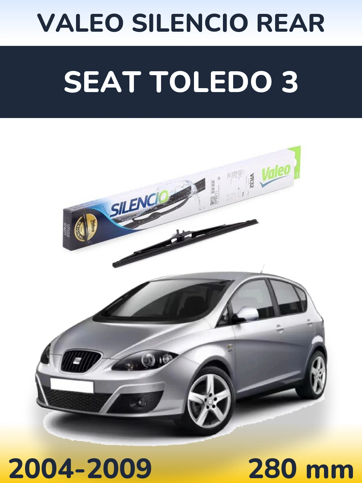 Задня щітка Valeo Silencio Rear 280 мм для SEAT Toledo 3 2004-2009