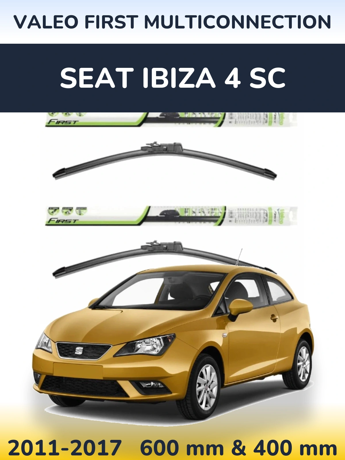 Комплект передних дворников Valeo First MultiConnection 600 & 400 мм для SEAT Ibiza 4 SC 2011-2017