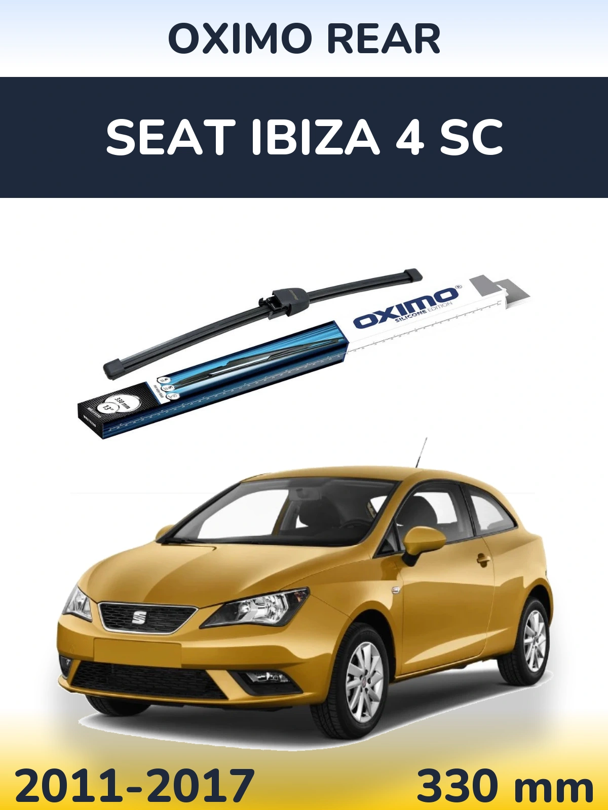 Задня щітка Oximo Rear 330 мм для SEAT Ibiza 4 SC 2011-2017
