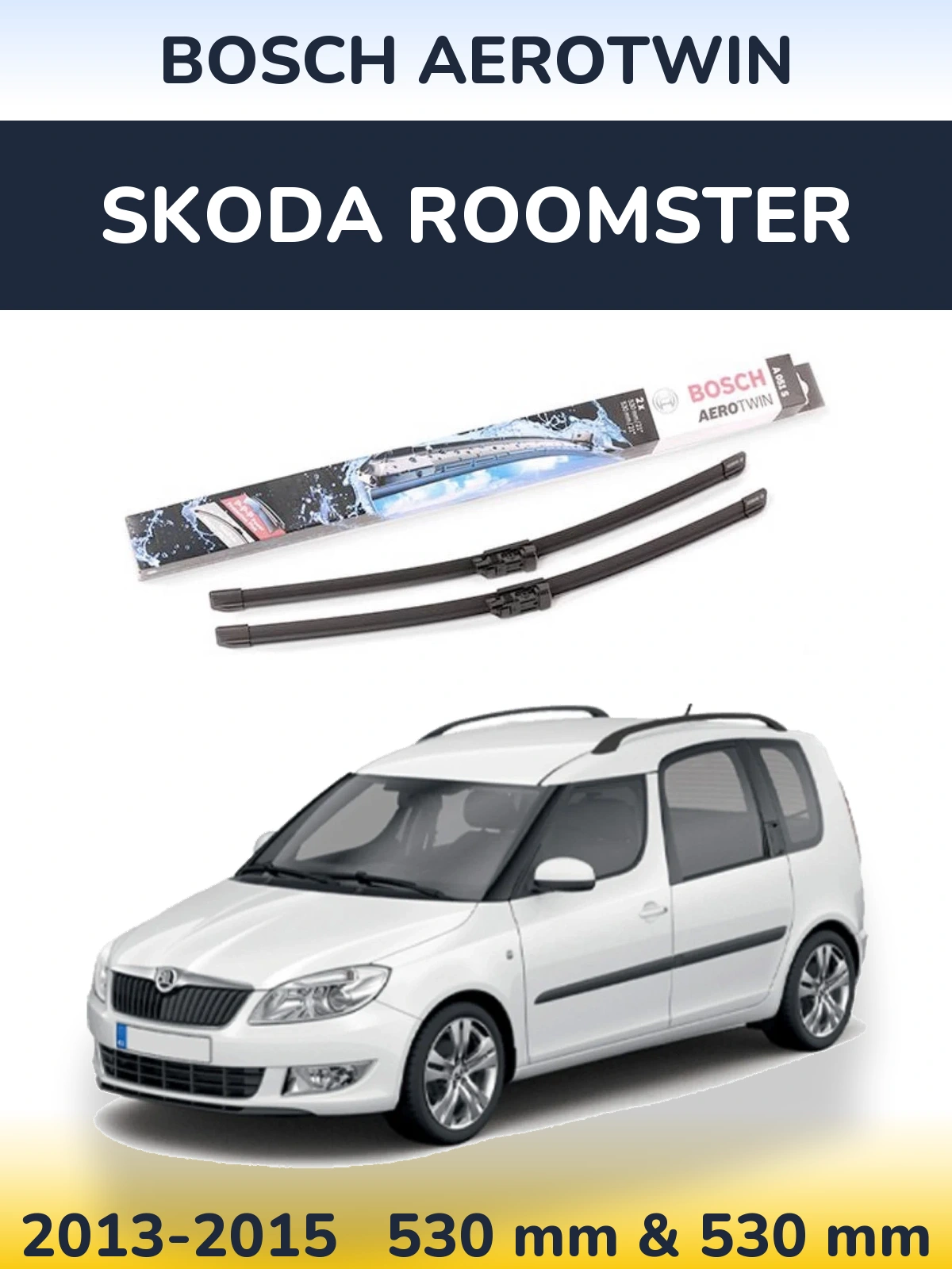 Комплект передніх щіток BOSCH AeroTwin 530 & 530 мм для Skoda Roomster 2013-2015