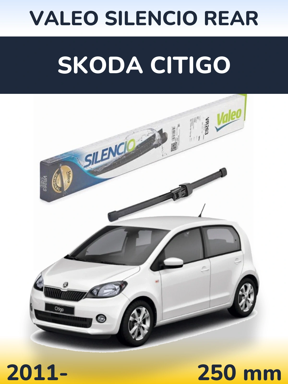 Задня щітка Valeo Silencio Rear 250 мм для Skoda Citigo 2011-2026