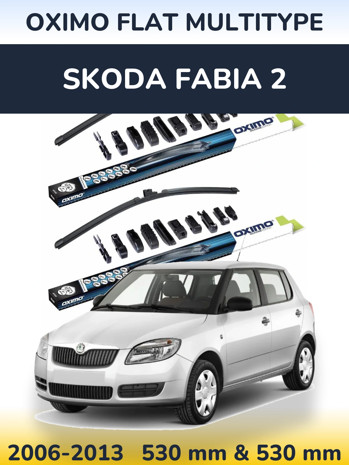 Front wiper blade set Oximo Flat MultiTypee 530 & 530 mm for Skoda Fabia 2 2006-2013