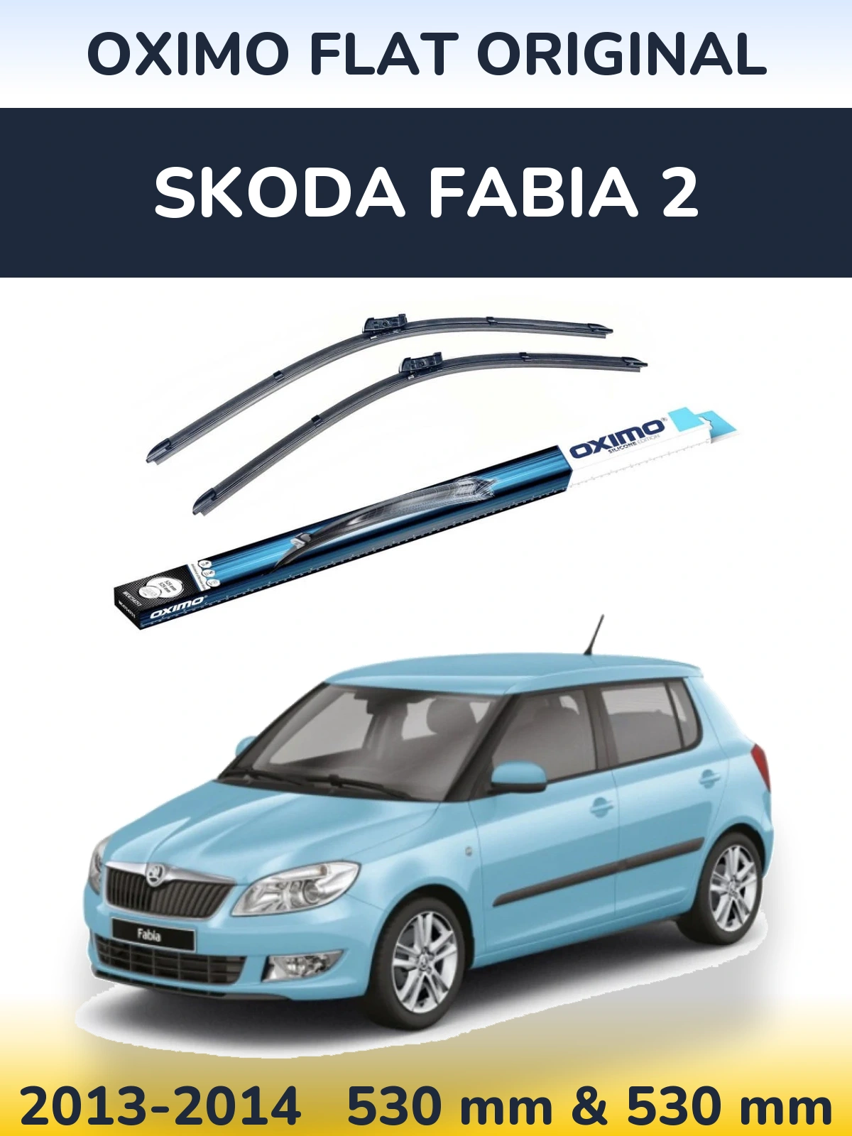 Комплект передніх щіток Oximo Flat Original 530 & 530 мм для Skoda Fabia 2 2013-2014