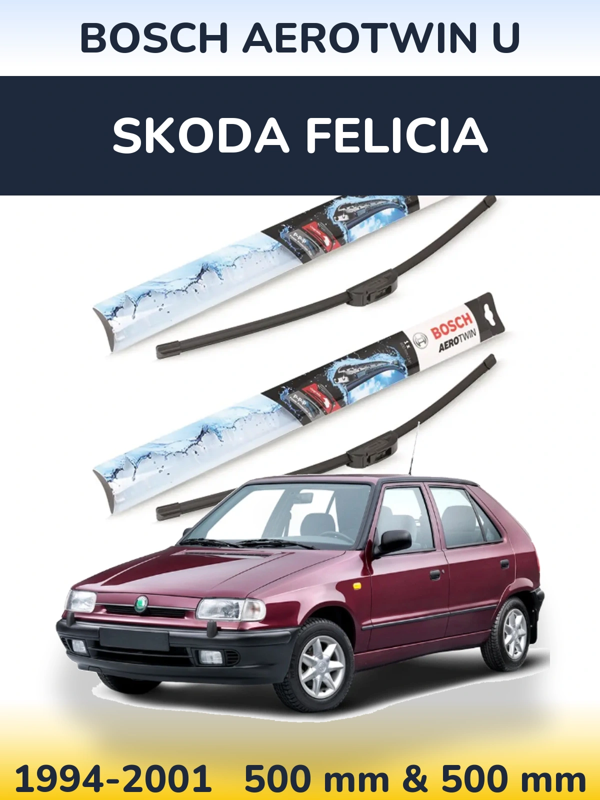 Комплект передніх щіток BOSCH AeroTwin U 500 & 500 мм для Skoda Felicia 1994-2001
