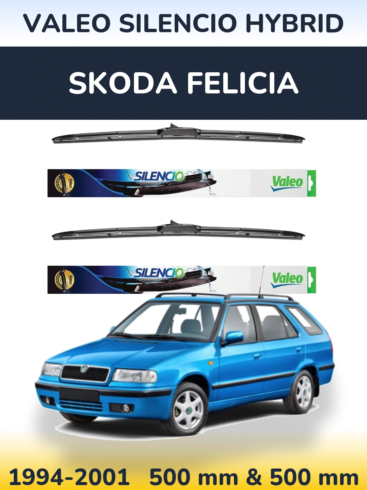 Комплект передніх щіток Valeo Silencio Hybrid 500 & 500 мм для Skoda Felicia 1994-2001