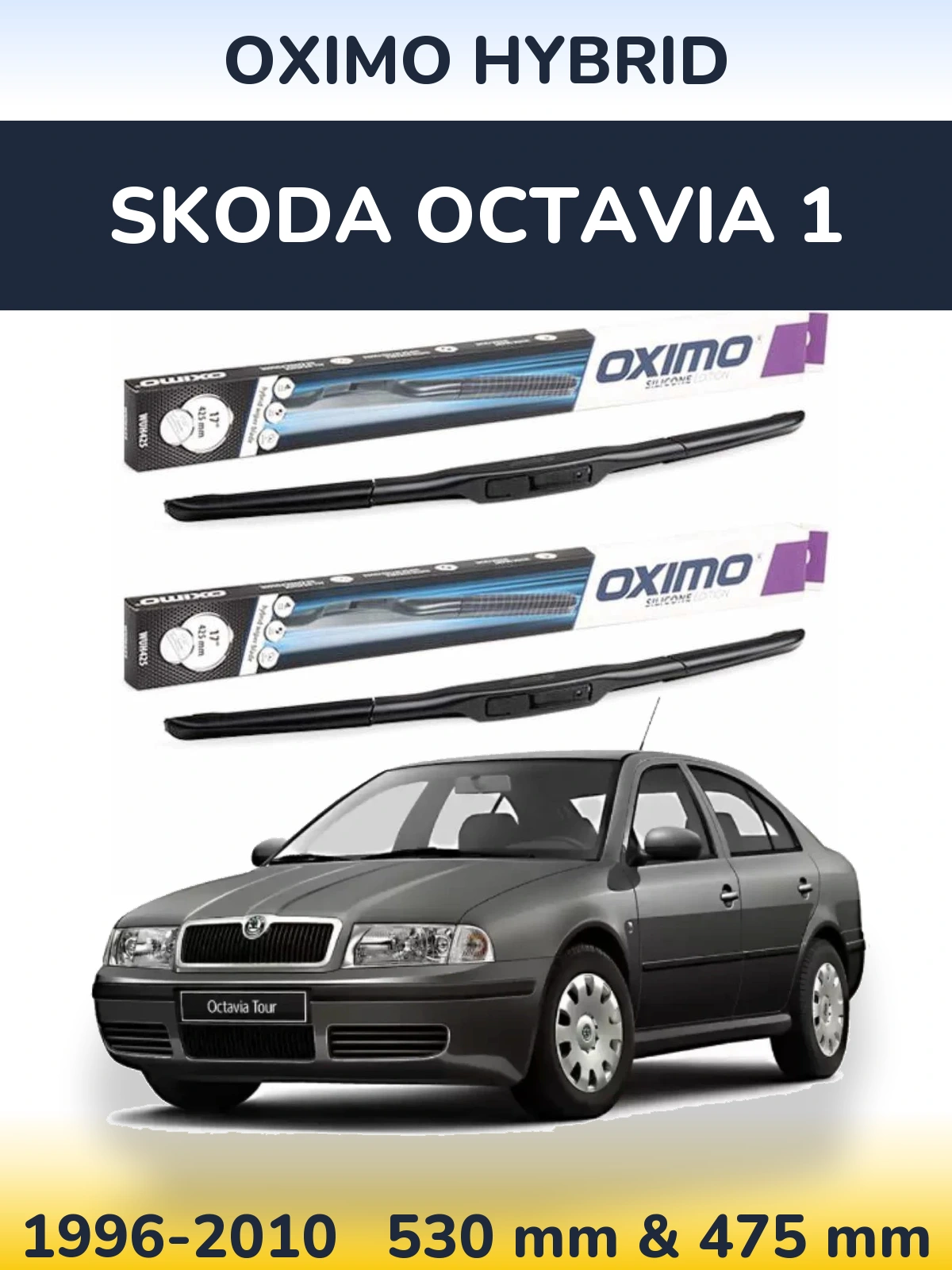 Komplet przednich wycieraczek Oximo Hybrid 530 & 475 mm do Skoda Octavia 1 1996-2010