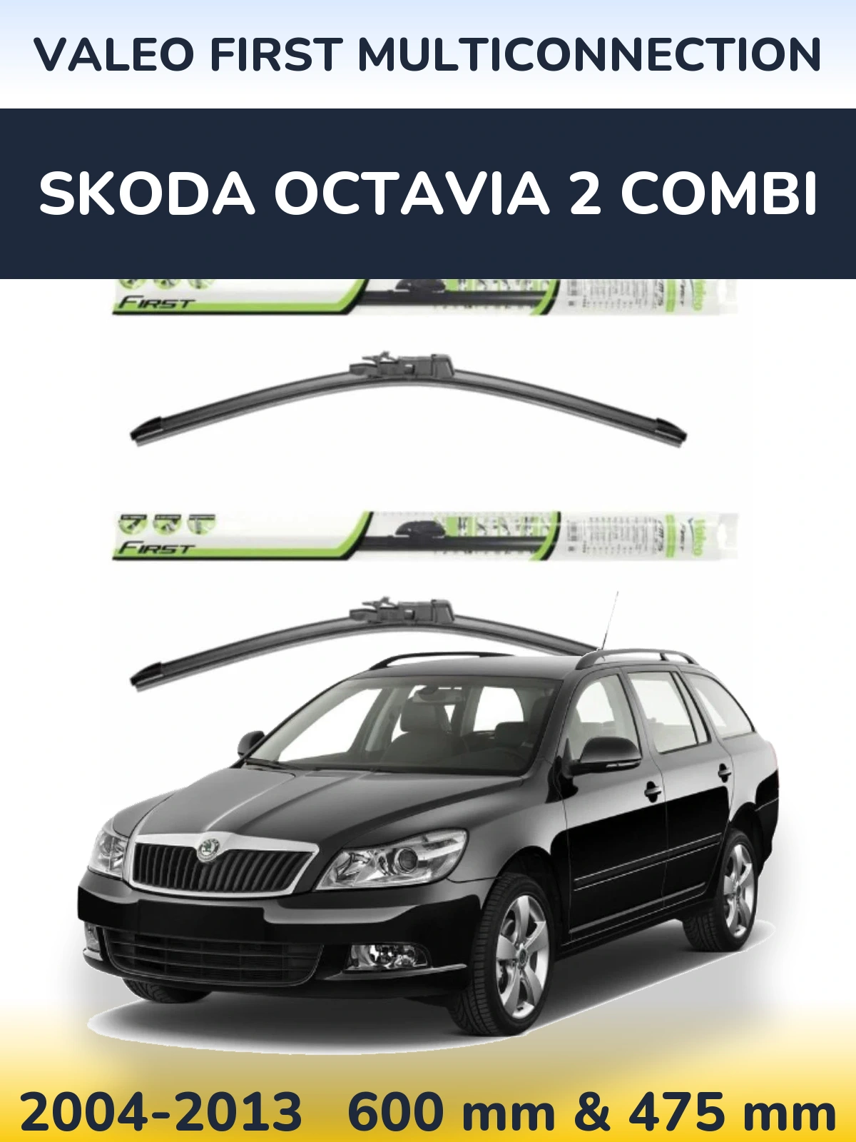 Комплект передніх щіток Valeo First MultiConnection 600 & 475 мм для Skoda Octavia 2 Combi 2004-2013
