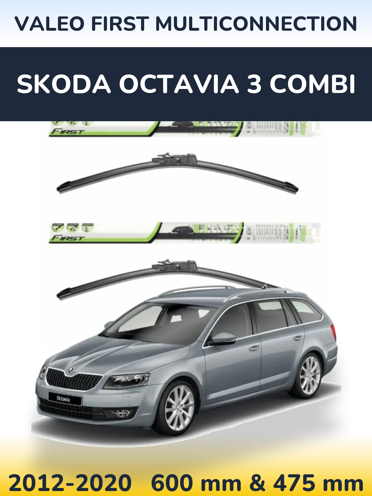 Комплект передних дворников Valeo First MultiConnection 600 & 475 мм для Skoda Octavia 3 Combi 2012-2020
