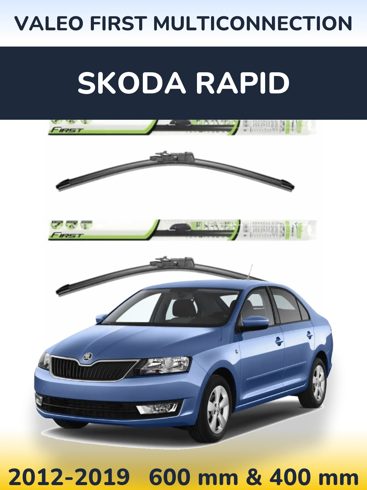 Komplet przednich wycieraczek Valeo First MultiConnection 600 & 400 mm do Skoda Rapid 2012-2019