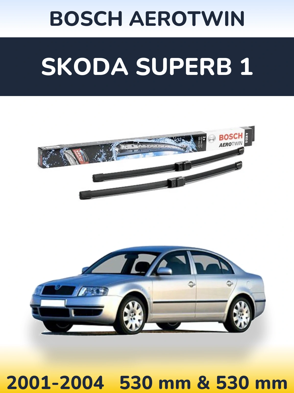 Комплект передніх щіток BOSCH AeroTwin 530 & 530 мм для Skoda Superb 1 2001-2004