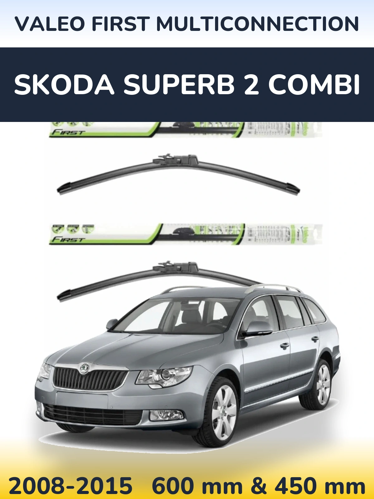 Комплект передніх щіток Valeo First MultiConnection 600 & 450 мм для Skoda Superb 2 Combi 2008-2015