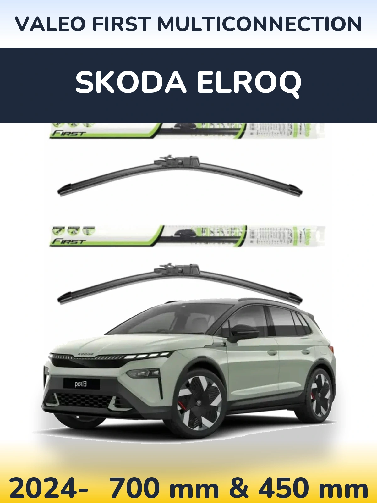 Комплект передніх щіток Valeo First MultiConnection 700 & 450 мм для Skoda Elroq 2024-2026