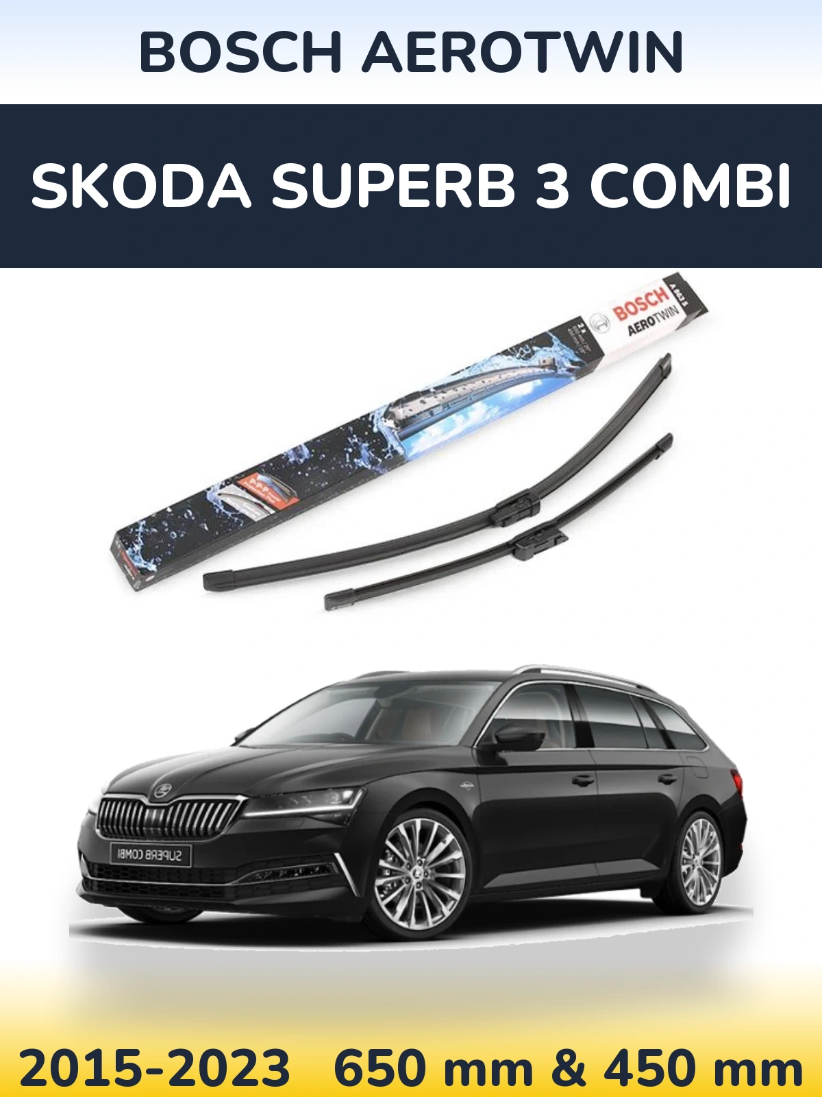 Front wiper blade set BOSCH AeroTwin 650 & 450 mm for Skoda Superb 3 Combi 2015-2023