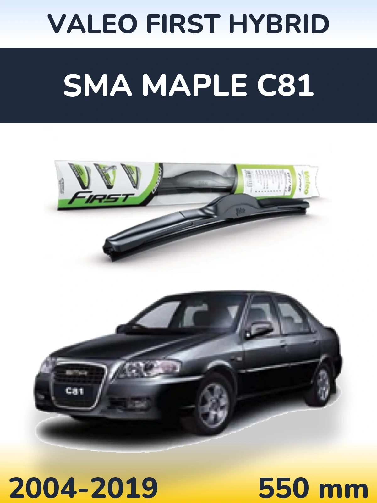Przednia wycieraczka Valeo First Hybrid 550 mm do SMA Maple C81 2004-2019
