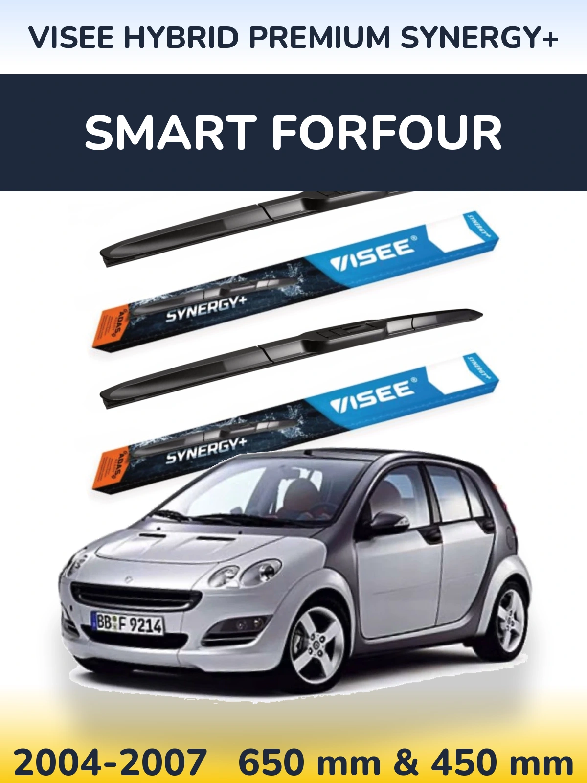 Komplet przednich wycieraczek VISEE HYBRID PREMIUM SYNERGY+ 650 & 450 mm do Smart Forfour 2004-2007