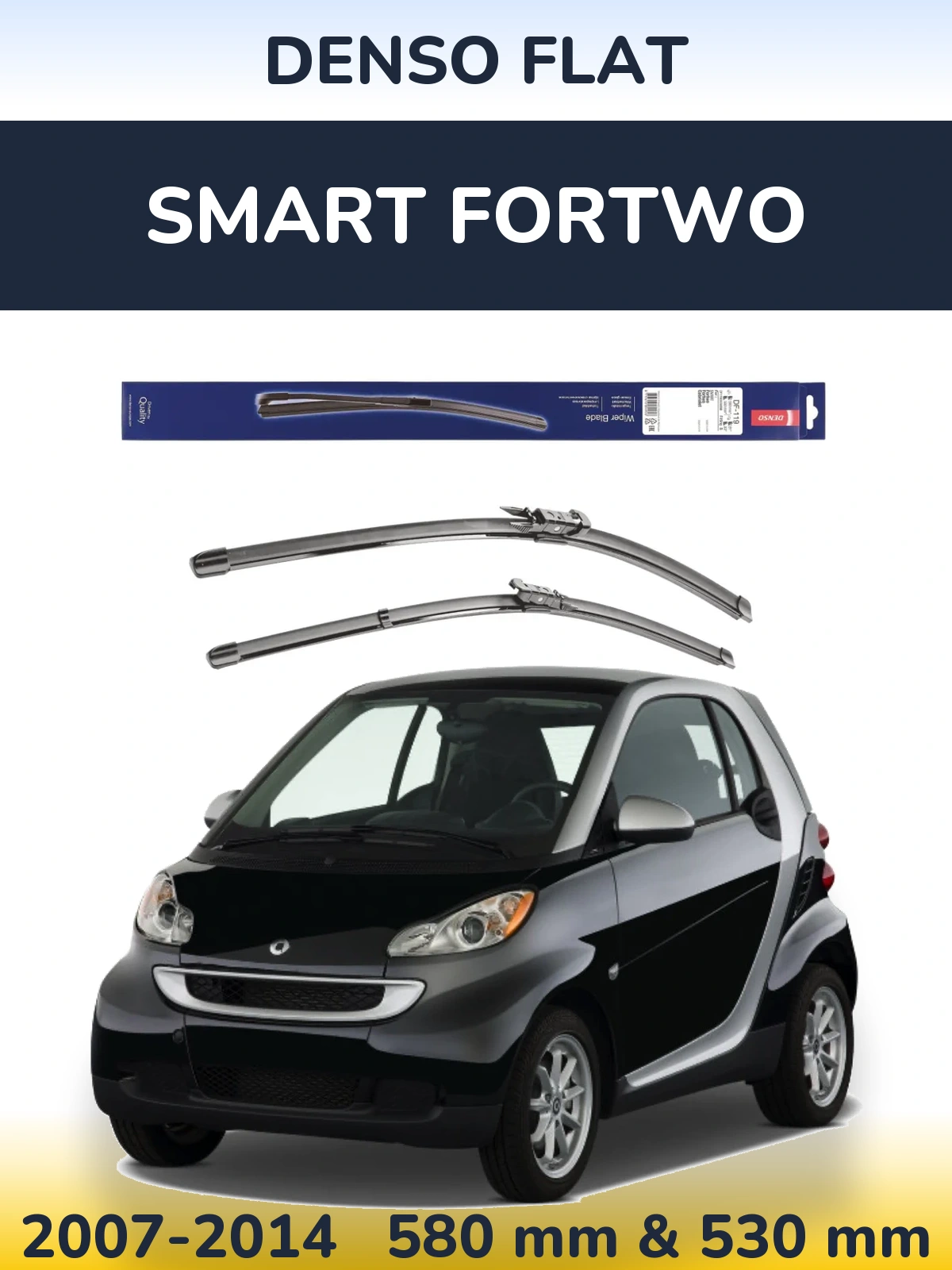 Komplet przednich wycieraczek Denso Flat 580 & 530 mm do Smart Fortwo 2007-2014